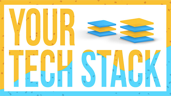 Your Tech Stack