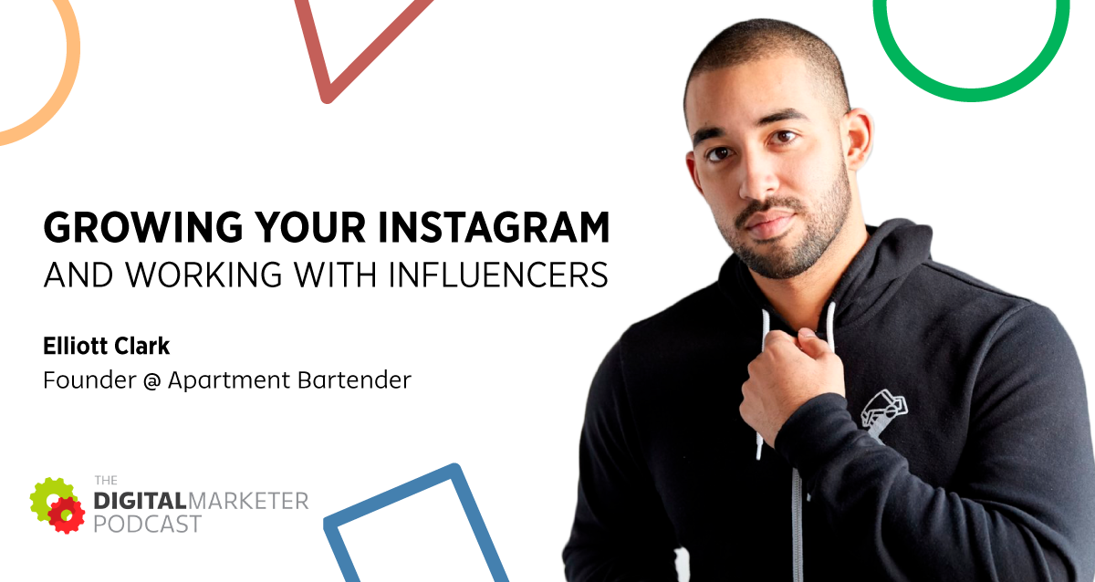 The DigitalMarketer Podcast Episode 43 Elliott Clark of Apartment