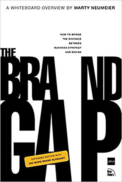 The Brand Gap: How To Bridge The Distance Between Business Strategy and Design