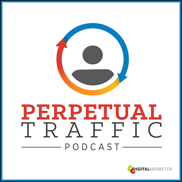 image of perpetual traffic podcast