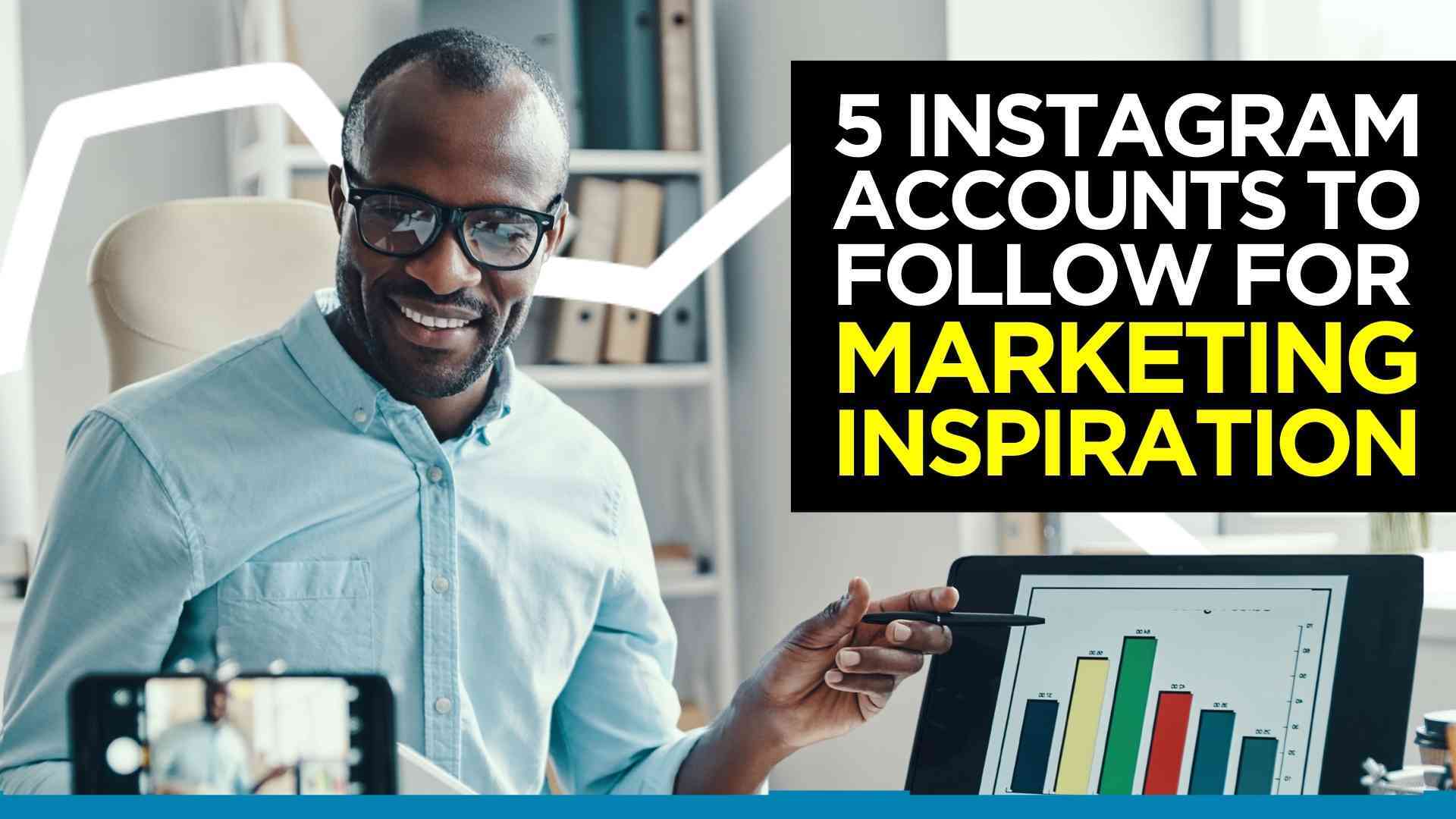 18 Instagram Accounts to Follow for Marketers