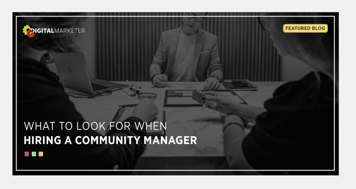 What to Look for When Hiring a Community Manager