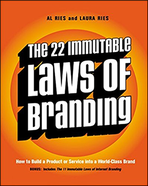 The 22 Immutable Laws of Branding by Al Ries & Laura Ries