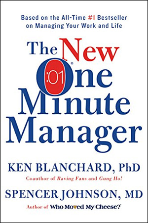 The New One Minute Manager by Ken Blanchard, PhD & Spencer Johnson, MD