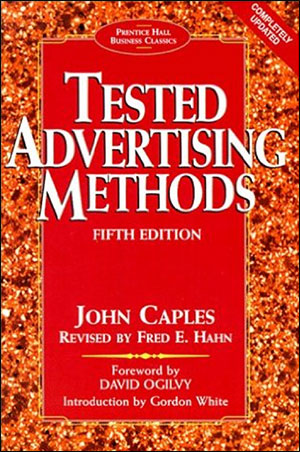 Tested advertising methods by John Caples