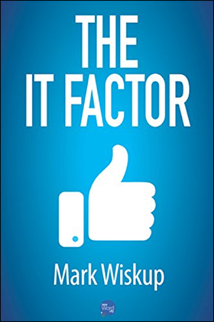 The It Factor by Mark Wiskup