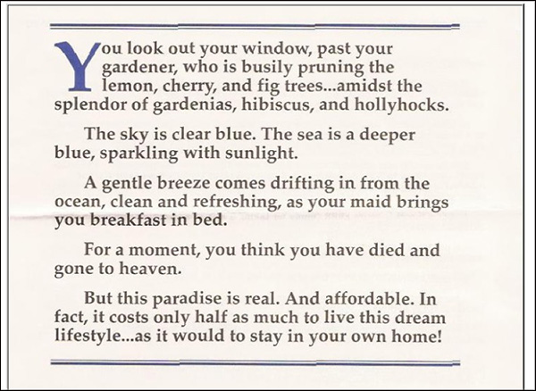 International Living magazine taps into their prospect’s dreams of a luxurious, peaceful, and affordable retirement abroad by painting a picture with words.