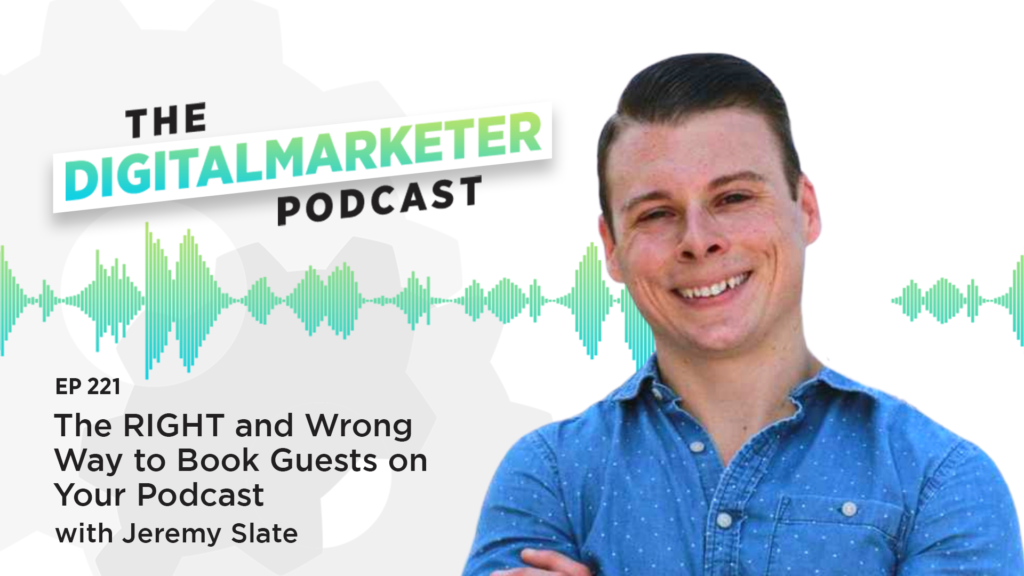 The RIGHT and Wrong Way to Book Guests on Your Podcast with Jeremy Slate
