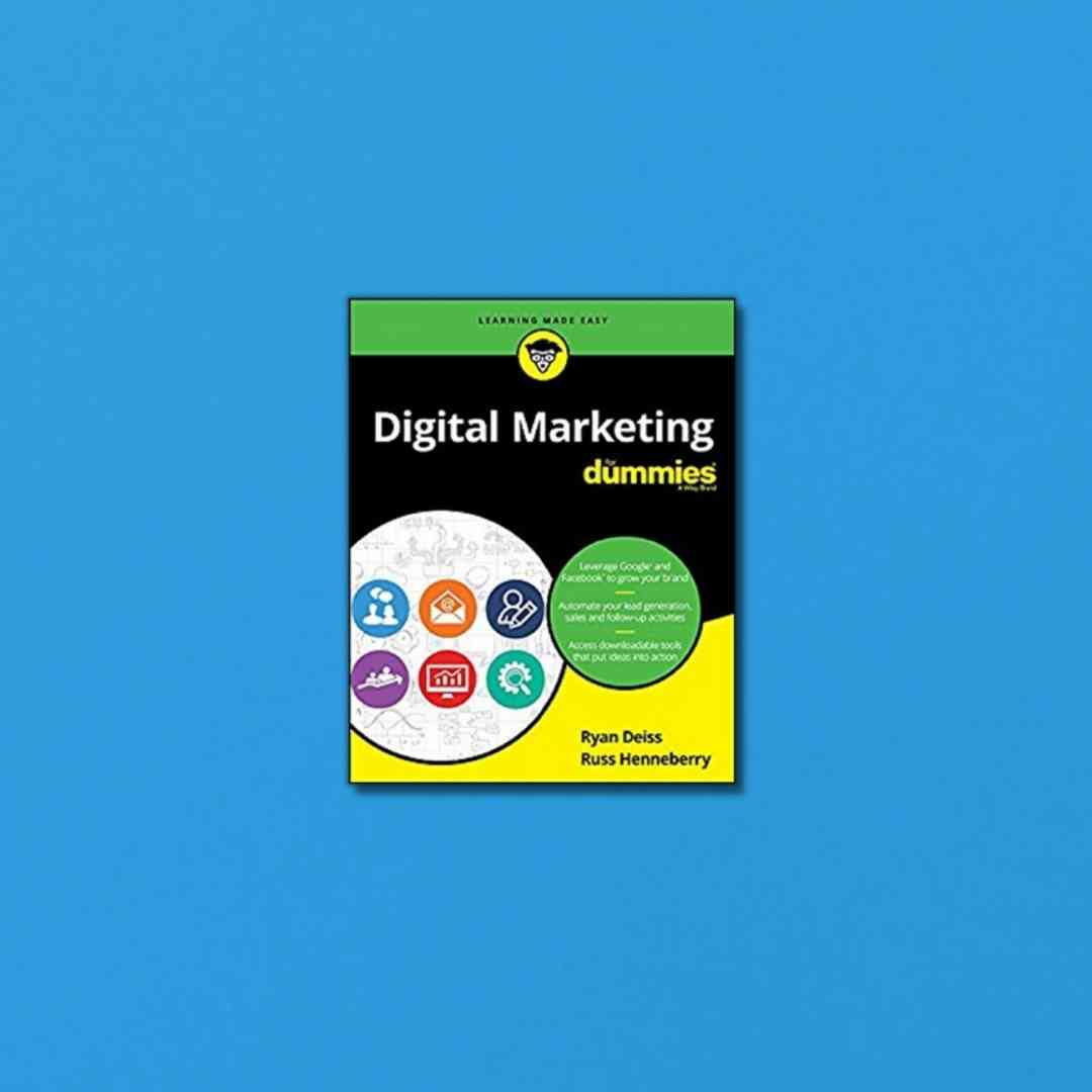 Digital Marketing for Dummies by Ryan Deiss & Russ Henneberry