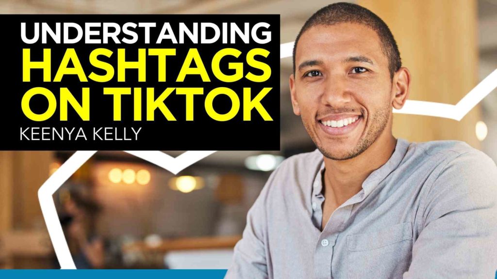 tiktok hashtags keenya kelly