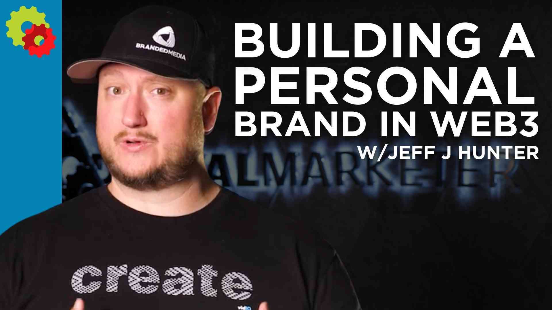 Building a Personal Brand in Web3 with Jeff J Hunter [VIDEO]