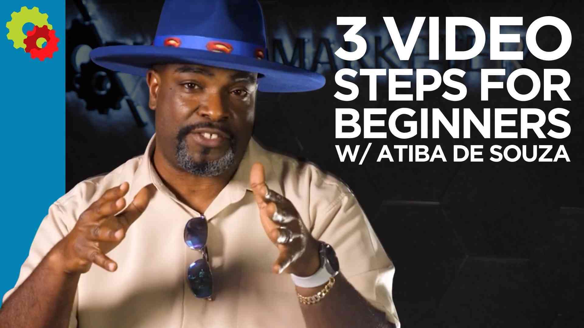 3 Video Steps for Beginners with Atiba de Souza [VIDEO]