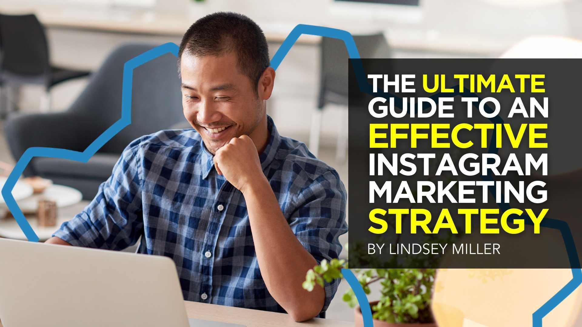 Instagram Marketing: The Ultimate Guide