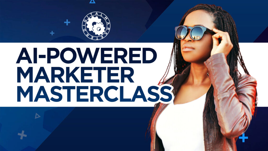 AI-Powered Marketer Masterclass