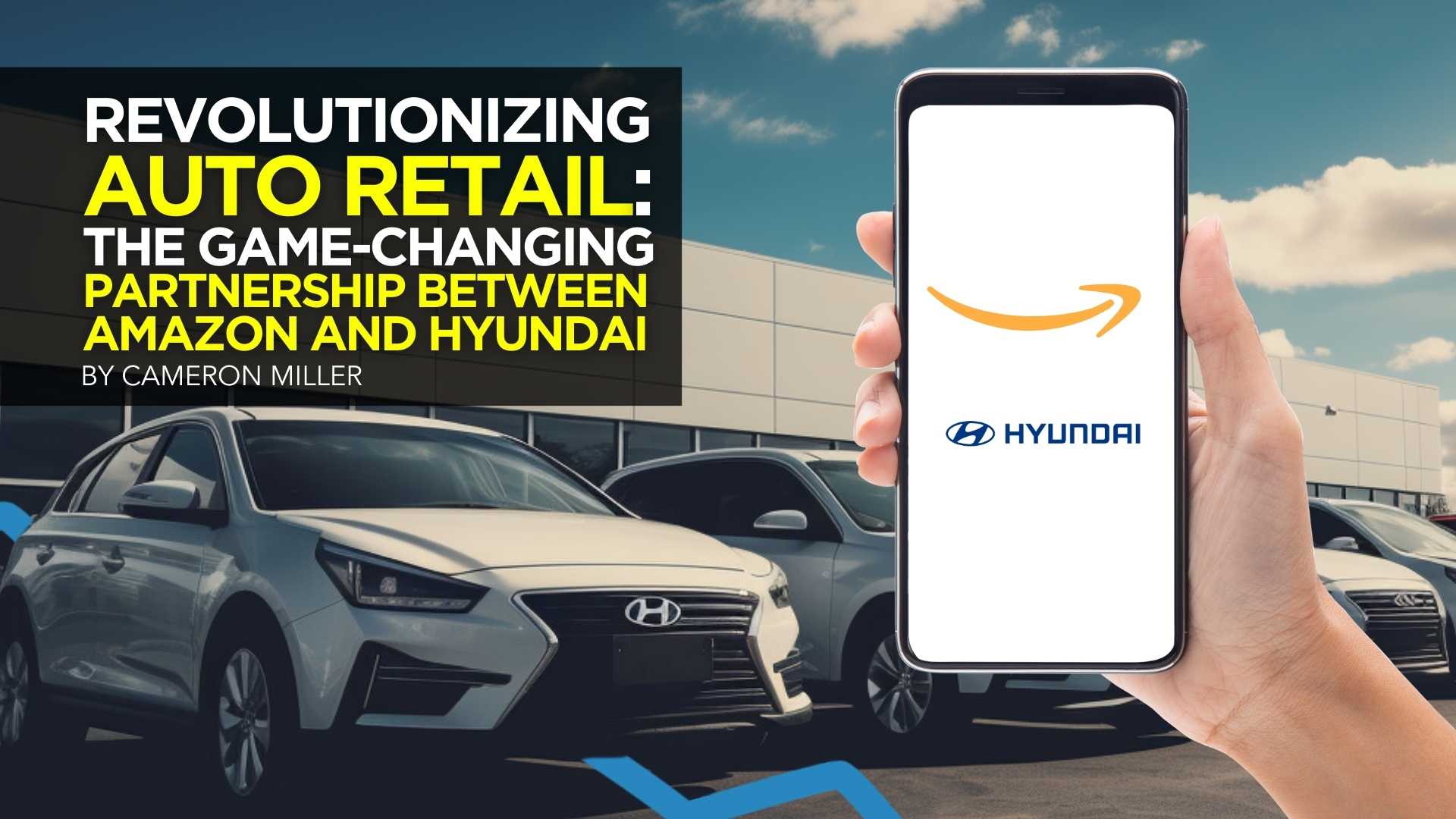 Revolutionizing Auto Retail: The Sport-Altering Partnership Between Amazon and Hyundai – DigitalMarketer | Digital Noch